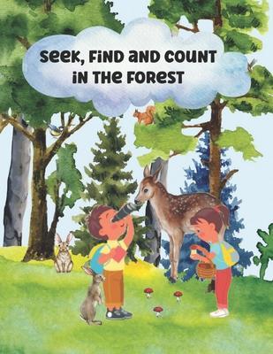 Seek, Find and Count in the Forest Interactive Story Book for Toddlers and Preschoolers - Kdt Publishing