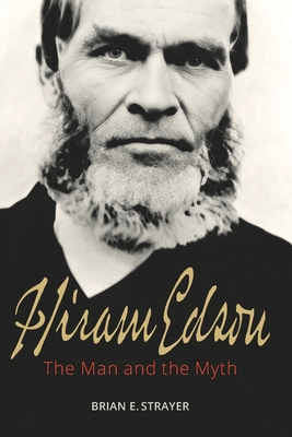 Hiram Edson: The Man and the Myth - Brian E. Strayer