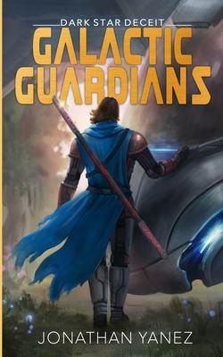 Dark Star Deceit: A Space Opera Series - Jonathan Yanez