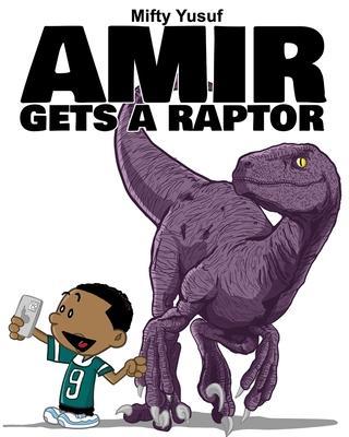 Amir Gets a Raptor - Mifty Yusuf