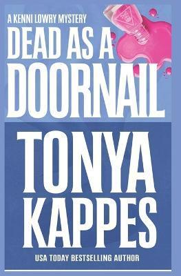 Dead As A Doornail - Tonya Kappes