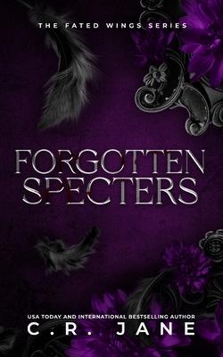 Forgotten Specters: The Fated Wings Series Book 2 - C. R. Jane