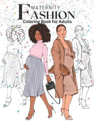 Maternity Fashion Coloring Book for Adults - Emb Books