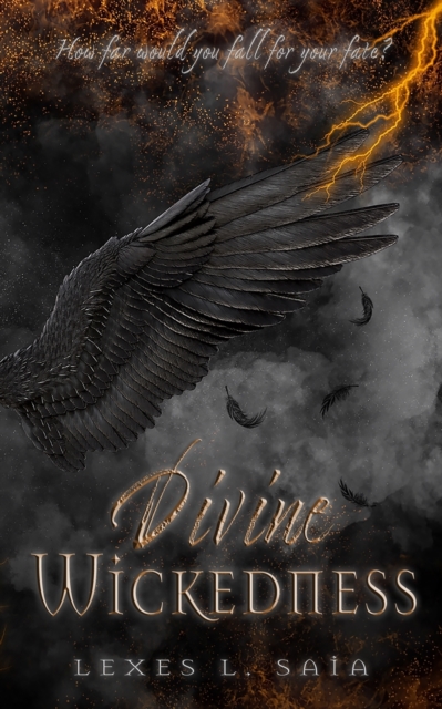 Divine Wickedness - Lexes L. Saia