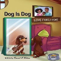 Dog is Dog - Vincent A. Watson