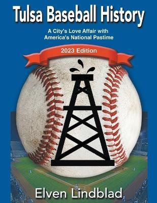 Tulsa Baseball History: 2023 Edition - Elven Lindblad