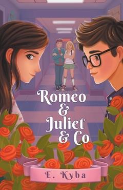 Coperta cărții 'Romeo & Juliet & Co - E. Kyba'