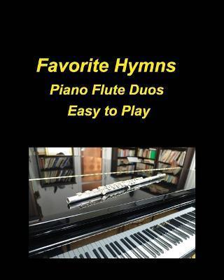 Favorite Hymns Piano Flute Duos Easy to Play - Mary Taylor