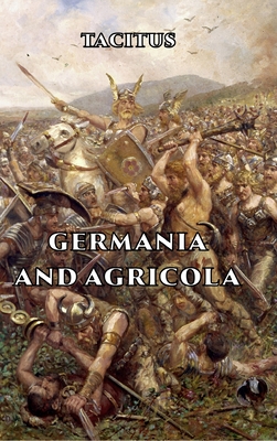 Germania and Agricola - Tacitus