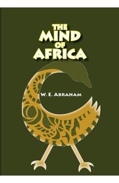 Coperta cărții 'The Mind of Africa - W. E. Abraham'