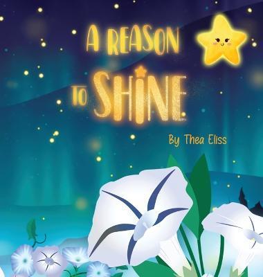 A Reason to Shine - Thea Eliss