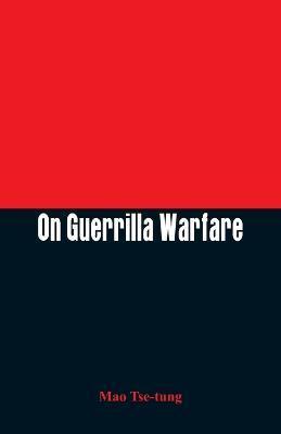 Coperta cărții 'On Guerrilla Warfare - Mao Tse-tung'