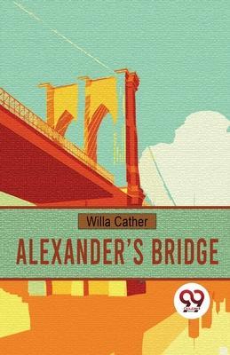 Alexander's Bridge - Willa Cather