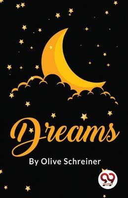 Dreams - Olive Schreiner