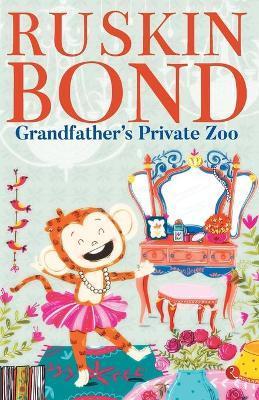 Grandfather's Private Zoo - Ruskin Bond