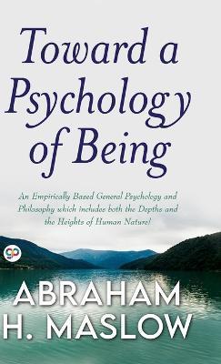 Toward a Psychology of Being (Deluxe Library Edition) - Abraham H. Maslow