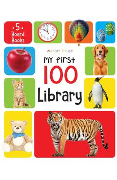 Coperta cărții 'My First 100 Library: Boxset of 5 Early Learning Board Books - Wonder House Books'