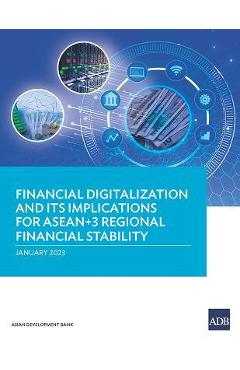 Coperta cărții 'Financial Digitalization and Its Implications for Asean+3 Regional Financial Stability - Asian Development Bank'
