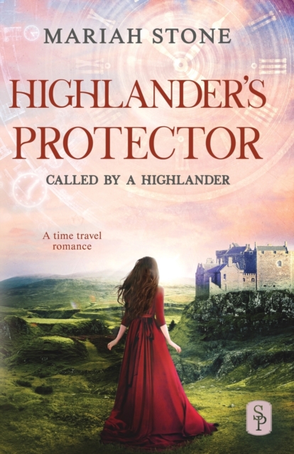 Highlander's Protector: A Scottish historical time travel romance (Called by a... - Mariah Stone