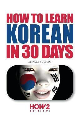 How to Learn Korean in 30 Days - Stefania Simonato