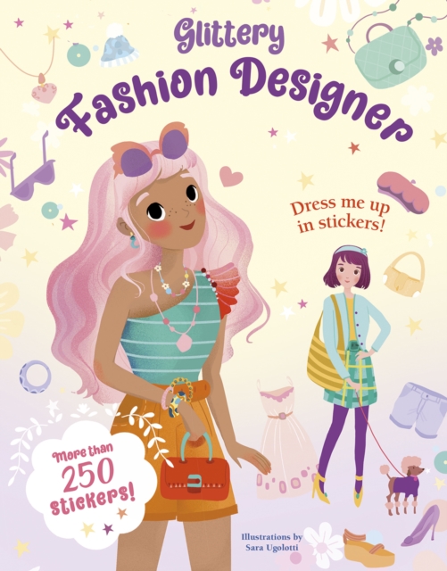 Glittery Fashion Designer Sticker Book - Sara Ugolotti