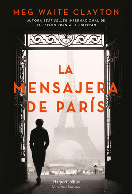 La mensajera de París - Meg Waite Clayton