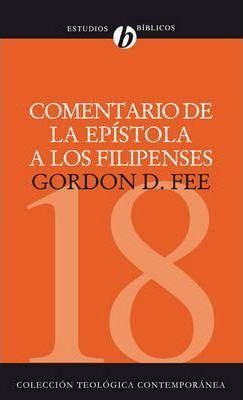 Comentario de la Epístola a Los Filipenses - Gordon D. Fee
