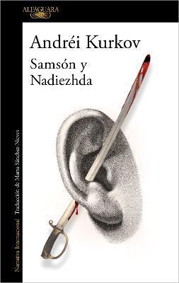 Samson Y Nadezhda (Spanish Edition) - Andrei Kurkov
