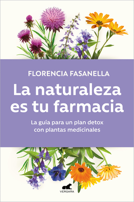 La Naturaleza Es Tu Farmacia / Nature Is Your Pharmacy - Florencia Fasanella