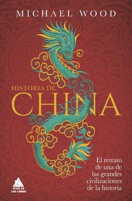 Coperta cărții 'Historia de China, La - Michael Wood'