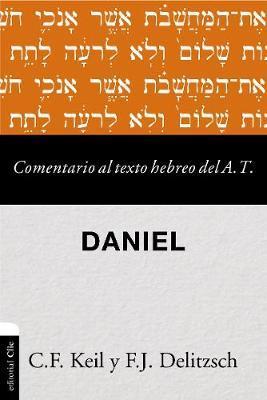 Comentario al texto hebreo del Antiguo Testamento - Daniel Softcover Commen - Carl Friedrich Keil