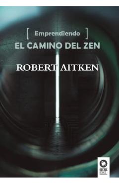 Coperta cărții 'Emprendiendo el camino del Zen - Robert Aitken'