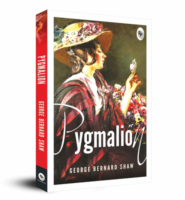 Pygmalion - George Bernard Shaw