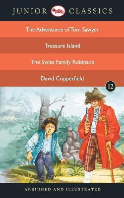 Junior Classic - Book-12 (The Adventures of Tom Sawyer, Treasure Island, The Swiss Family Robinson, David Copperfield) (Junior Classics) - Mark Twain