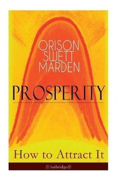 Coperta cărții 'Prosperity - How to Attract It (Unabridged): Living a Life of Financial Freedom, Conquer Debt, Increase Income and'