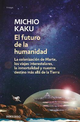 El Futuro de la Humanidad / The Future of Humanity - Michio Kaku