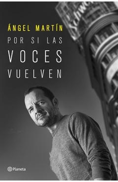 Coperta cărții 'Por Si Las Voces Vuelven - Ángel Martín'