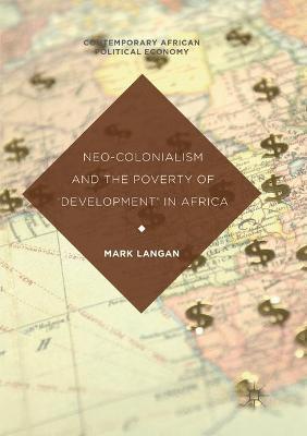 Neo-Colonialism and the Poverty of 'Development' in Africa - Mark Langan
