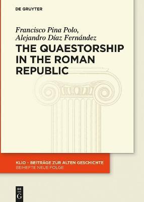 The Quaestorship in the Roman Republic - Francisco Al Pina Polo Díaz Fernández