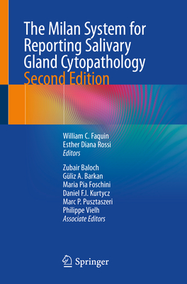 The Milan System for Reporting Salivary Gland Cytopathology - William C. Faquin