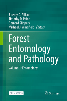 Forest Entomology and Pathology: Volume 1: Entomology - Jeremy D. Allison