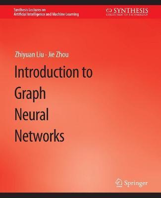 Introduction to Graph Neural Networks - Zhiyuan Liu
