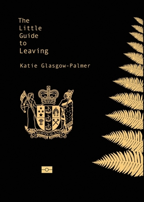 The Little Guide to Leaving - Katie Glasgow-palmer