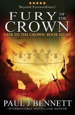 Fury of the Crown: An Epic Fantasy Novel - Paul J. Bennett