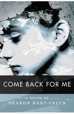 Coperta cărții 'Come Back for Me - Sharon Hart-green'