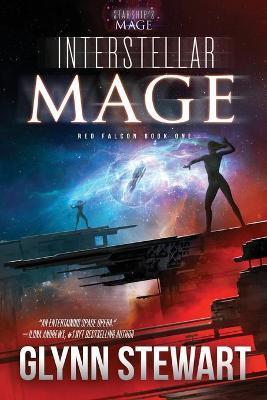 Interstellar Mage: A Starship's Mage Universe Novel - Glynn Stewart