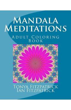 Coperta cărții 'Mandala Meditations: Adult Coloring Book - Ian Fitzpatrick'