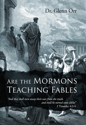 Are the Mormons Teaching Fables: