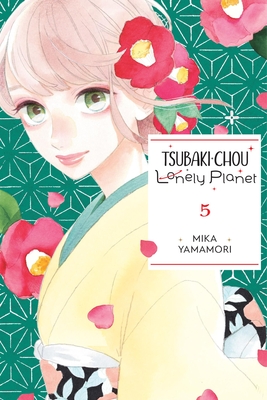 Tsubaki-Chou Lonely Planet, Vol. 5 - Mika Yamamori