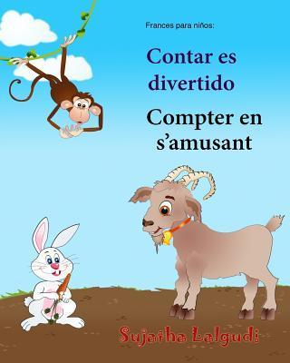 Frances para ninos: Contar es divertido: Bebe Bilingue, Colores libro, Libro infantil ilustrado espanol-frances (Edicion bilingue), biling - Sujatha Lalgudi